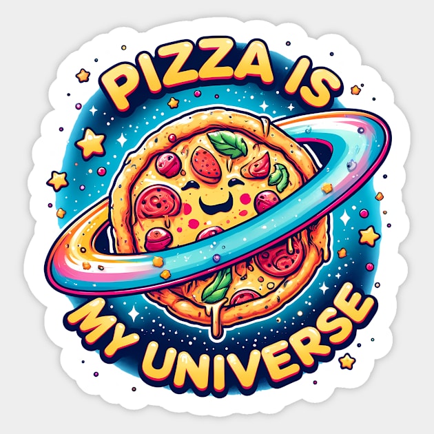 Pizza is my Universe, Funny Pizza Lover Sticker by logiamerch